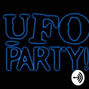 UFO PARTY W/ Clayton