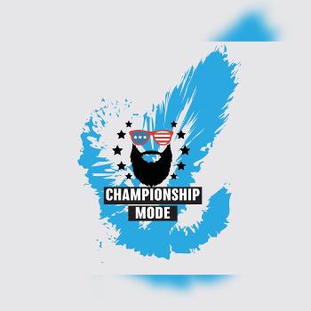 Championship Mode Media Podcast