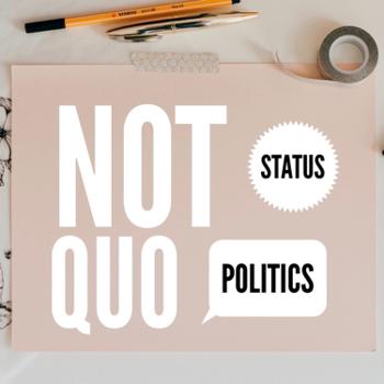 Not Status Quo Politics