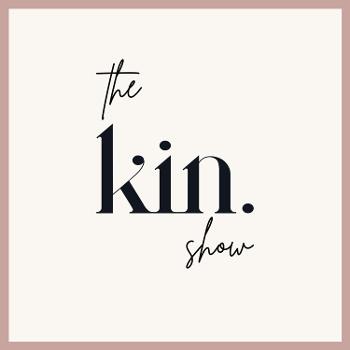 The Kin Show