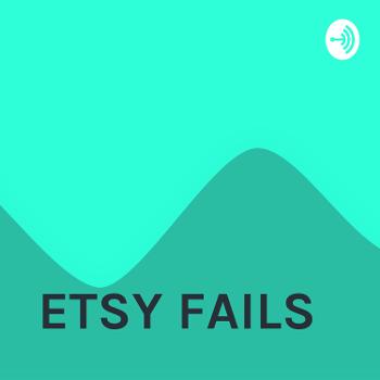 ETSY FAILS