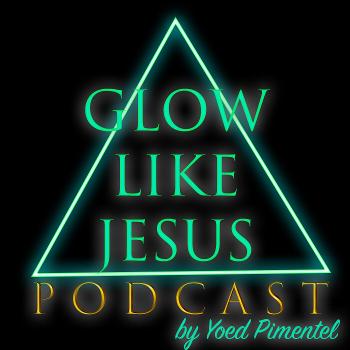 Glow Like Jesus Podcast