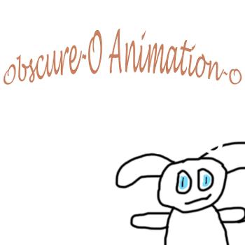 Obscure-O Animation-O