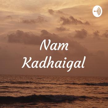 Nam Kadhaigal - நம் கதைகள்