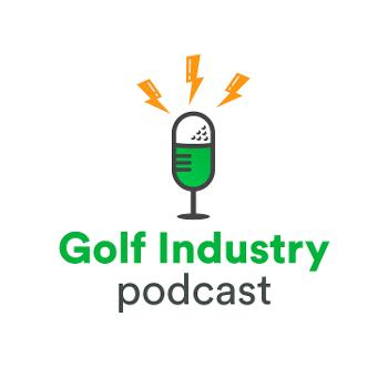 The Golf Industry Podcast