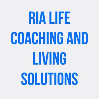 RIA Life Coaching and Living Solutions