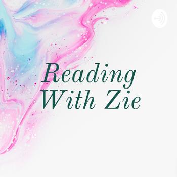 Reading With Zie