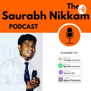 The Saurabh Nikkam Podcast | The Roar of Success | Entrepreneurship