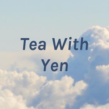 Tea With Yen