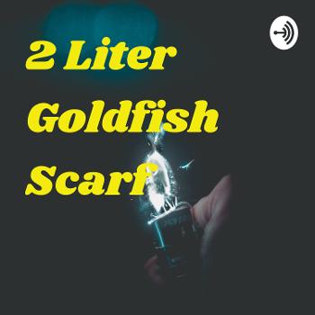 2 Liter Goldfish Scarf
