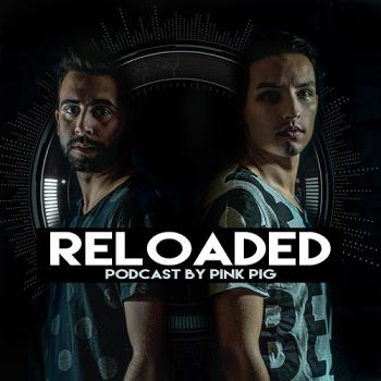 Reloaded by Pink Pig