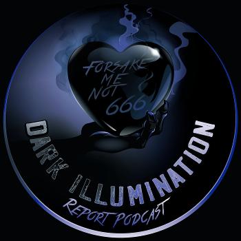 Dark Illumination Report Podcast