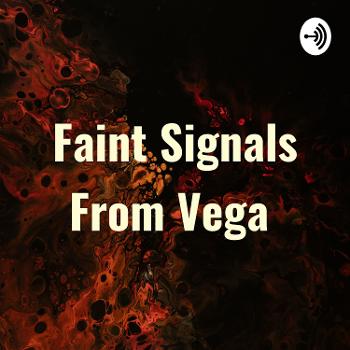 Faint Signals From Vega