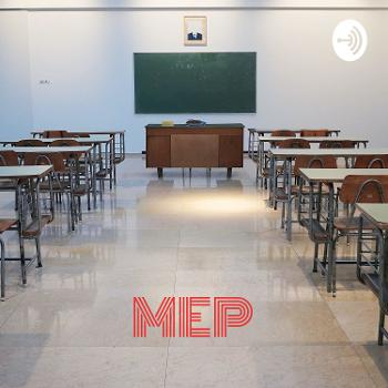MEP - Mini Education Podcast