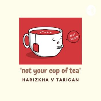 Not Your Cup Of Tea