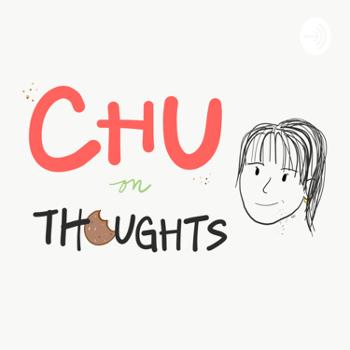 CHU on thoughts