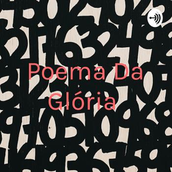 Poema Da Glória