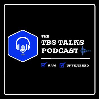 The TBS Talks Podcast