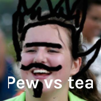Pew vs tea