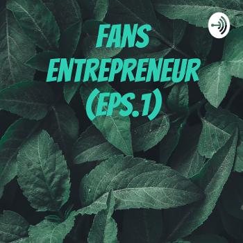 Fans entrepreneur (eps.1)