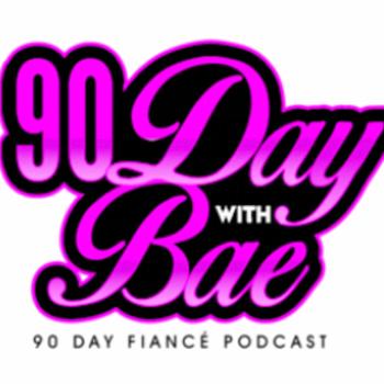 90 Day with Bae