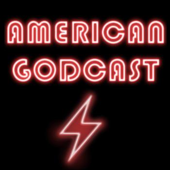 American Gods: American Godcast