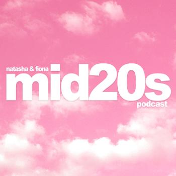 Mid20s Podcast