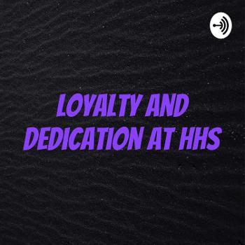 Loyalty and Dedication at HHS