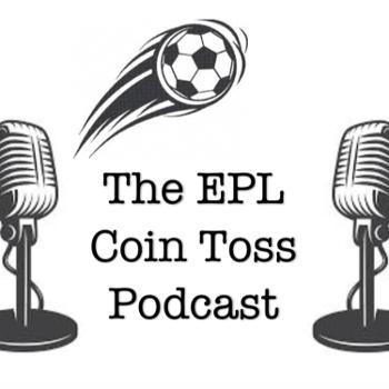 The EPL Coin Toss Podcast