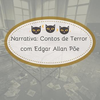 Narrativa: Contos de Terror com Edgar Allan Põe