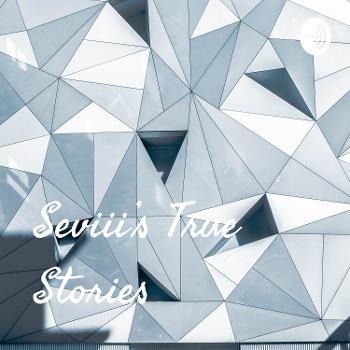 Seviii's True Stories