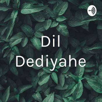 Dil Dediyahe