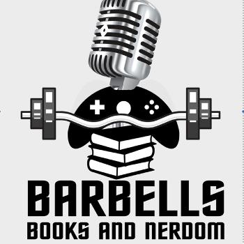 Barbells, Books and Nerdom