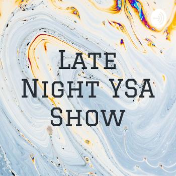 Late Night YSA Show