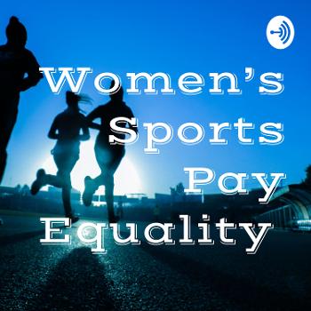 Women’s Sports Pay Equality