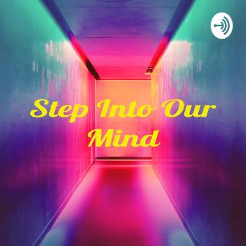 Step Into Our Mind