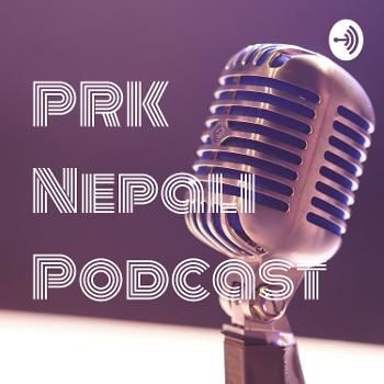 PRK Nepali Podcast