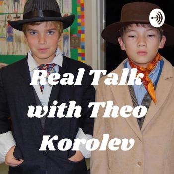 Real Talk with Theo Korolev