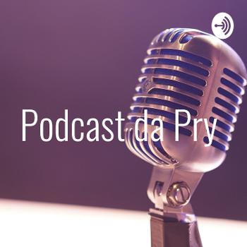Podcast da Pry