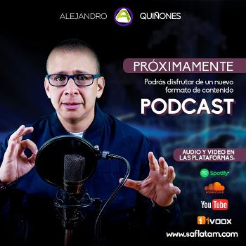 Podcast Alejandro Quiñones (CEO de SAF Latam)