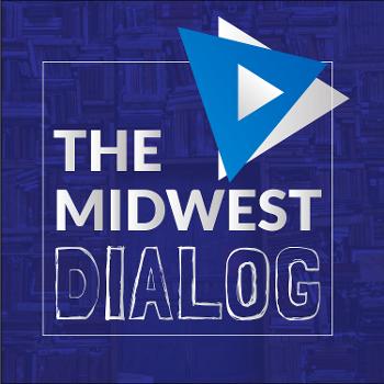 The Midwest Dialog