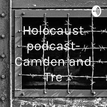 Holocaust podcast- Camden and Tre