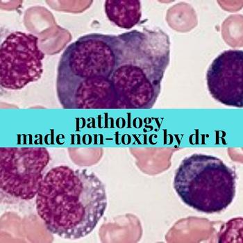 Pathology Made Non-Toxic by Dr R
