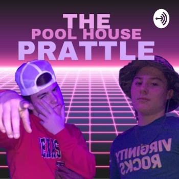 The Pool House Prattle