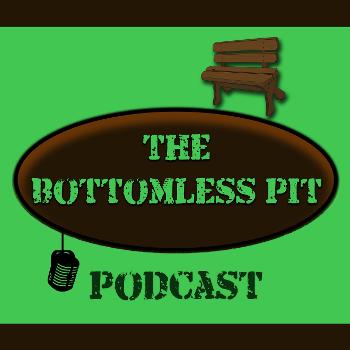 The Bottomless Pit Podcast