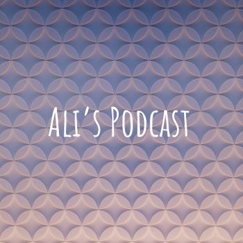 Ali's Podcast