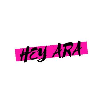 Hey Ara