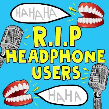 RIP Headphone Users