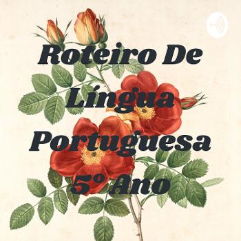 Roteiro De Língua Portuguesa 5° Ano