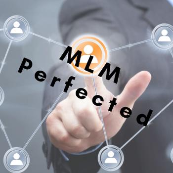 MLM Perfected